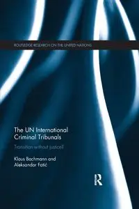 The UN International Criminal Tribunals - Bachmann Klaus