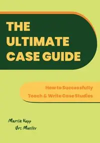 The Ultimate Case Guide - Martin Kupp