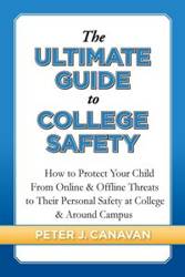 The Ultimate Guide to College Safety - Peter Canavan J