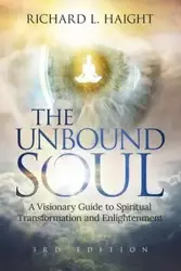 The Unbound Soul - Richard Haight L