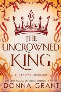 The Uncrowned King - Grant Donna