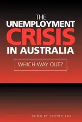 The Unemployment Crisis in Australia - Bell Stephen