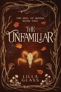 The Unfamiliar - Lilla Glass