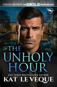 The Unholy Hour - Le Veque Kat