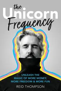 The Unicorn Frequency - Reid Thompson