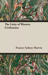 The Unity of Western Civilization - Marvin Francis Sydney