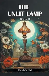 The Unlit Lamp Book II - Hall Radclyffe