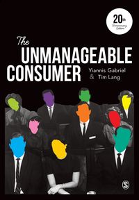The Unmanageable Consumer - Gabriel Yiannis