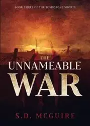 The Unnameable War - McGuire S.D.