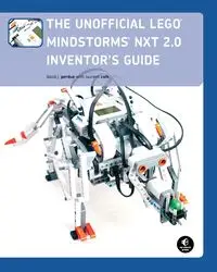 The Unofficial LEGO MINDSTORMS NXT 2.0 Inventor's Guide - David J. Perdue