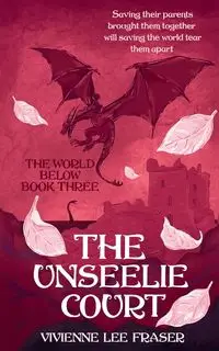 The Unseelie Court - Vivienne Lee Fraser