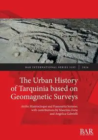 The Urban History of Tarquinia based on Geomagnetic Surveys - Mastrocinque Attilio