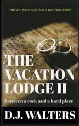 The Vacation Lodge II - Walters D J