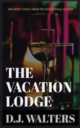 The Vacation Lodge - Walters D J