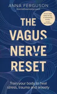 The Vagus Nerve Reset - Anna Ferguson