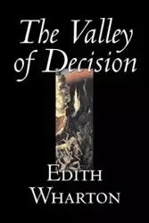 The Valley of Decision by Edith Wharton, Fiction, Literary, Fantasy, Classics - Edith Wharton