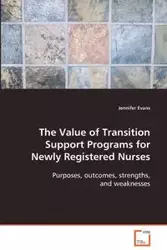 The Value of Transition Support Programs for Newly Registered Nurses - Jennifer Evans