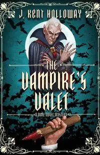 The Vampire's Valet - Kent Holloway