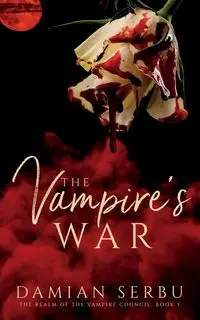 The Vampire's War - Damian Serbu