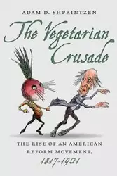 The Vegetarian Crusade - Shprintzen Adam D.