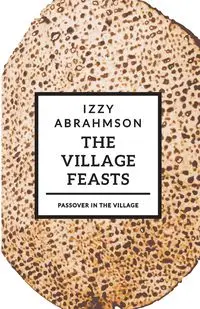 The Village Feasts - Abrahmson Izzy