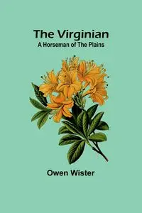 The Virginian - Owen Wister