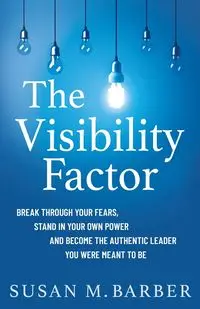 The Visibility Factor - Susan Barber  M.