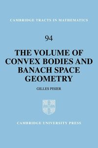 The Volume of Convex Bodies and Banach Space Geometry - Pisier Gilles