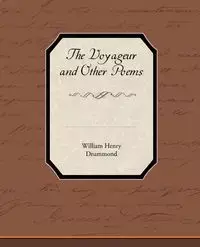 The Voyageur and Other Poems - William Henry Drummond