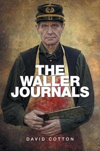 The Waller Journals - David Cotton