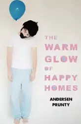 The Warm Glow of Happy Homes - Prunty Andersen