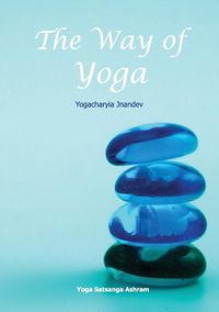 The Way of Yoga - Giri Jnandev Yogachariya