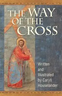 The Way of the Cross - Houselander Caryll