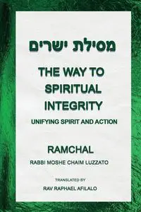 The Way to Spiritual Integrity - Raphael Afilalo Rav