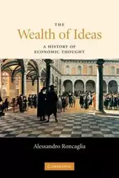 The Wealth of Ideas - Roncaglia Alessandro