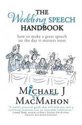 The Wedding Speech Handbook - Michael MacMahon J