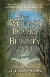 The Weeping Books of Blinney Lane - Damara Drea