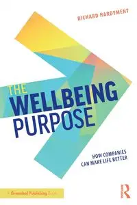 The Wellbeing Purpose - Richard Hardyment