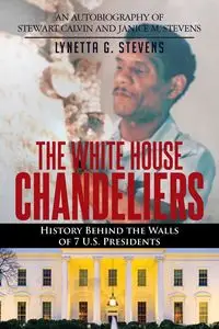 The White House Chandeliers - Lynetta G. Stevens