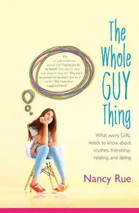 The Whole Guy Thing - Nancy Rue