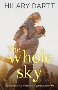 The Whole Sky - Hilary Dartt