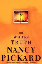 The Whole Truth - Nancy Pickard