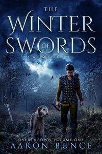 The Winter of Swords - Aaron Bunce