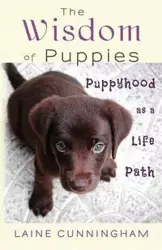 The Wisdom of Puppies - Laine Cunningham