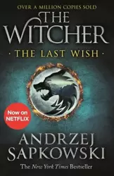 The Witcher. The Last Wish. 2020 ed - Andrzej Sapkowski