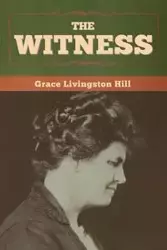 The Witness - Grace Hill  Livingston