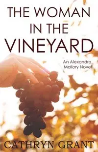 The Woman In the Vineyard - Grant Cathryn