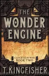 The Wonder Engine - Kingfisher T.