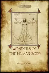 The Wonders of the Human Body - Carey George Washington