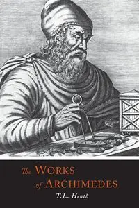 The Works of Archimedes - Archimedes